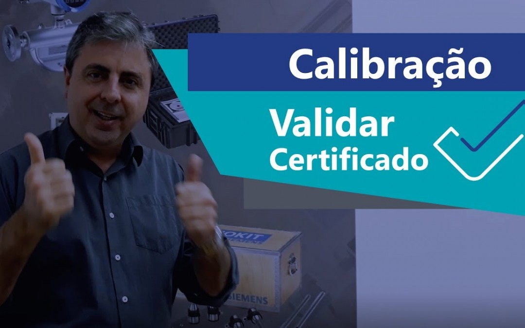 Aprenda a validar o certificado de calibração do seu medidor de vazão